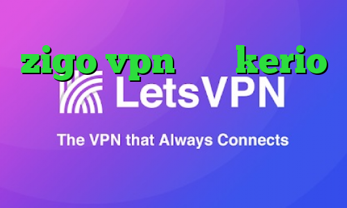 zigo vpn فروش kerio پرسرعت علایم کرونا نصب فیلتر شکن فیلم غیرمجاز