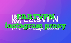 بهترین فیلتر شکن تلگرام PARTVPN instagram proxy کرونا در چین