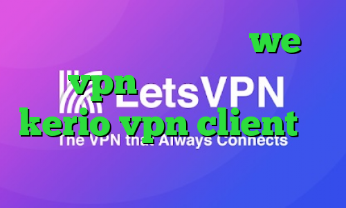 کانکشن اینترنت سایت we vpn خرید فیلتر شکن kerio vpn client تیک تاک های خنده دار