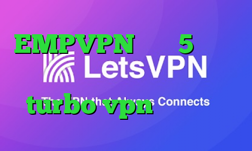 EMPVPN ساکس 5 کانکشن مایکروفر دانلود اپلیکیشن turbo vpn برای ایفون