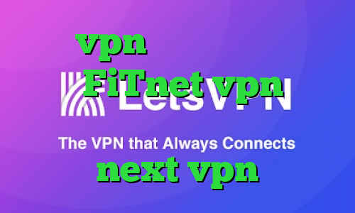 خرید vpn و تست آدرس سایت وی پی ان FiTnet vpn ای پی کشور المان دانلود کانکشن جدید next vpn
