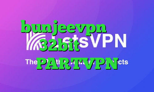 bunjeevpn دانلود کانکشن 32bit قیمت سهام عدالت PARTVPN
