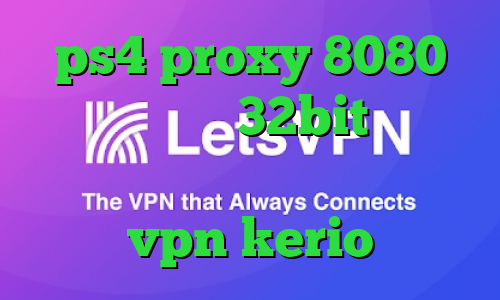 ps4 proxy 8080 دانلود کانکشن 32bit تیک تاک قدیمی ارسلان و نیکا خرید رمز vpn kerio