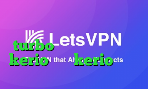 انتی فیلتر اندروید دانلود turbo وی پی ان فروش اکانت kerio فروش kerio پرسرعت