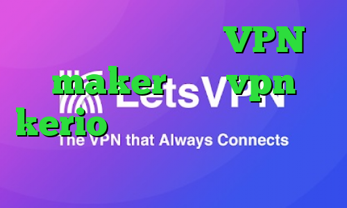 تیک تاک اجمل ذهین VPN maker خرید vpn kerio برای کامپیوتر فیلترشکن نسخه قدیمی