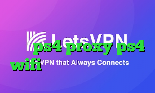 تیک تاک خیانت خرید کاهش پینگ برای ps4 proxy ps4 wifi سایت کریو میکر وی پی ان