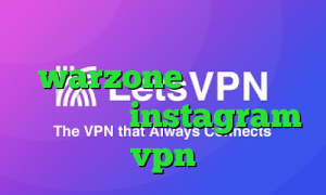 ضد فیلتر فریگیت کاهش پینگ در warzone دانلود آنتی فیلتر جدید instagram vpn