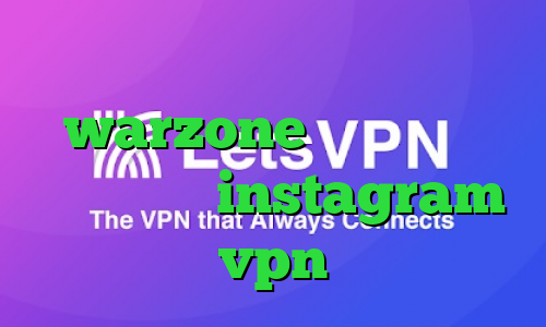 ضد فیلتر فریگیت کاهش پینگ در warzone دانلود آنتی فیلتر جدید instagram vpn
