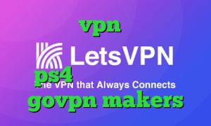 فیلتر شکن vpn نسخه جدید با لینک مستقیم ویندوز پروکسی مخصوص ps4 تیک تاک های معروف govpn makers