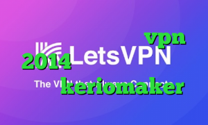 کاهش زمان پینگ خرید vpn 2014 ای پی کشور استرالیا اکانت keriomaker