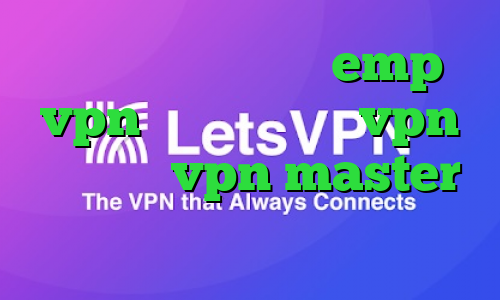 آدرس سایت وی پی ان emp vpn کانکشن هوشمند vpn اپلیکیشن vpn master آنتی فیلتر داونلود