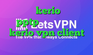 خرید اکانت kerio خرید اکانت pptp خرید فیلتر شکن kerio vpn client برنامه آنتی فیلتر جدید