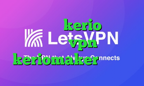 خرید وی پی kerio کانکشن لپتاپ خرید vpn های وب keriomaker وی پی ان