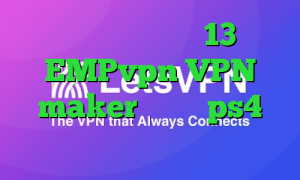 دانلود تیک تاک ورژن 13 آدرس EMPvpn VPN maker پروکسی ps4 رایگان