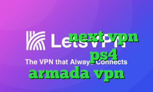 دانلود کانکشن نت باران دانلود کانکشن جدید next vpn لیست پروکسی ps4 armada vpn