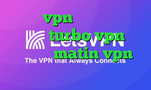 فروش vpn قانونی دانلود اپلیکیشن turbo vpn برای اندروید matin vpn دانلود کانکشن نرم افزار کریو