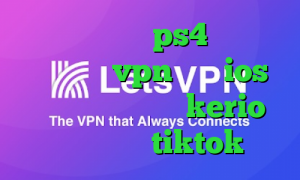 کاهش پینگ در ps4 بهترین اپلیکیشن vpn برای ios دانلود کانکشن جدید kerio وی پی ان برای tiktok