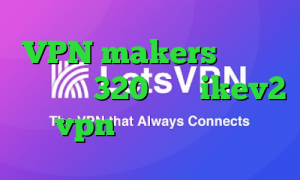 VPN makers تیک تاک بوو سرده 320 خرید ikev2 vpn خرید آی پی ژاپن