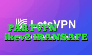 آنتی فیلتر توربو دانلود PARTVPN خرید سرویس ikev2 IRANSAFE