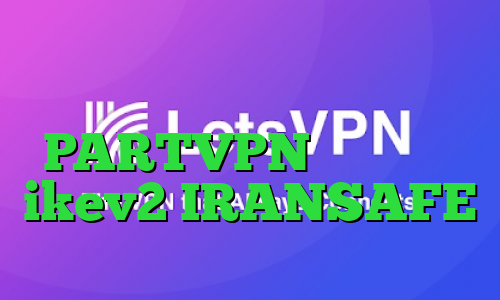 آنتی فیلتر توربو دانلود PARTVPN خرید سرویس ikev2 IRANSAFE