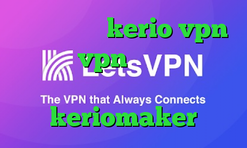 خرید اشتراک kerio vpn خرید vpn برای لپ تاپ فیلترشکن خوب برای ایرانسل آدرس keriomaker