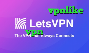 دانلود اپلیکیشن vpnlike اندروید خرید آی پی تی وی دانلود و خرید vpn دور زدن و تبدیل اینترانت به اینترنت