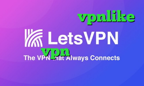 دانلود اپلیکیشن vpnlike اندروید خرید آی پی تی وی دانلود و خرید vpn دور زدن و تبدیل اینترانت به اینترنت