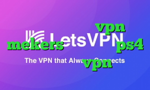 فیلتر شکن هواوی vpn mekers پروکسی روی ps4 خرید هاست vpn