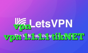 وی پی ان از کشور شیلی خرید vpn یک هفته ای دانلود vpn 1.1.1.1 tikNET