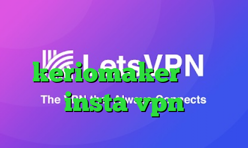 کانکشن نشدن تلگرام keriomaker کرونا insta vpn