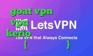 goat vpn دانلود خرید vpn گوشی اپل خرید کانکشن kerio وی پی ان از کشور کنگو {جمهوری دموکرات}
