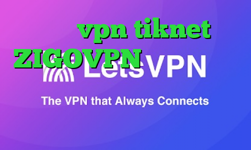 خرید vpn tiknet ZIGOVPN دانلود کانکشن تپش نت فیلترشکن پرسرعت قوی رایگان