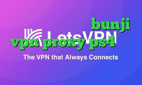 دانلود کانکشن زرین bunji vpn proxy ps4 خرید کاهش پینگ مودم زایکسل