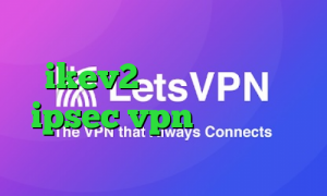 دانلود کانکشن وی پی ن ikev2 خرید اکانت خرید ipsec vpn وی پی ان از کشور بنگلادش