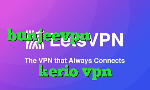ذانلود کانکشن سیسکو bunjeevpn دانلود فیلتر شکن ا برای کامپیوتر خرید شارژ kerio vpn