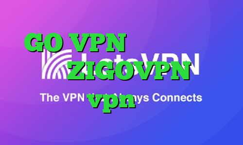 GO VPN فیلترشکن گوشی کجاست ZIGOVPN خرید vpn خوب
