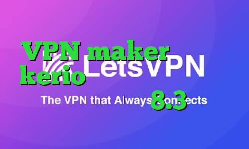 VPN maker خرید رمز kerio پارت وی پی ان دانلود کانکشن کریو 8.3
