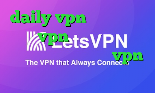 daily vpn کانکشن هوشمند توربو vpn خرید چیت وی ای پی پابجی دانلود کانکشن و vpn رایگان