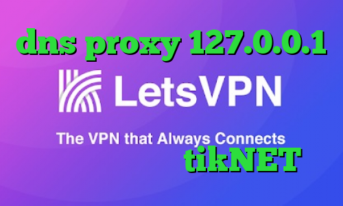 dns proxy 127.0.0.1 دانلود فیلتر شکن بدون محدودیت برای آندروید دانلود کانکشن پروکسی برای اندروید دانلود tikNET