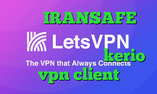 آدرس IRANSAFE فیلترشکن نسخه قدیمی آنتی فیلتر کروم خرید فیلتر شکن kerio vpn client