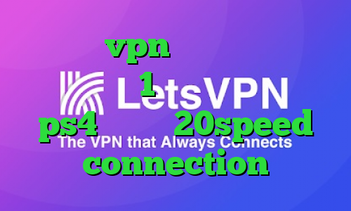 اپلیکیشن vpn برای اندروید خرید فیلتر شکن 1 ماهه پروکسی سرور ps4 دانلود 20speed connection