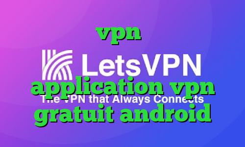 خرید و فروش vpn دانلود کانکشن فیلتر شکن تونل خرید پی ای فور پرو application vpn gratuit android