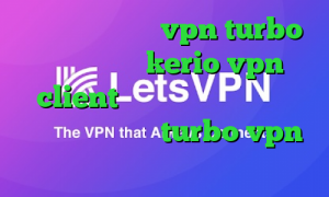 دانلود اپلیکیشن vpn turbo خرید اشتراک kerio vpn client سرویس کاهش پینگ خارجی دانلود اپلیکیشن turbo vpn برای اندروید