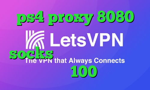 ps4 proxy 8080 دانلود کانکشن وی پی ن کریو socks خرید سرویس کاهش پینگ زیر 100