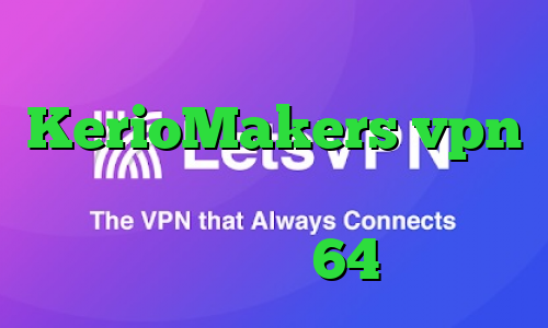 آدرس سایت وی پی ان KerioMakers vpn تیک تاک روز خرید ای پی تی دانلود کانکشن سیسکو 64 بیتی