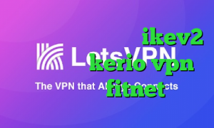 تیک تاک ثبت نام خرید ikev2 خرید سرویس kerio vpn اپلیکیشن fitnet