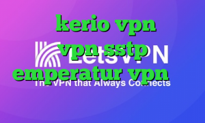 خرید kerio vpn خرید vpn sstp emperatur vpn کاهش پینگ تست