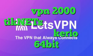 خرید vpn 2000 tikNETs کاهش پینگ اندروید دانلود کانکشن kerio 64bit