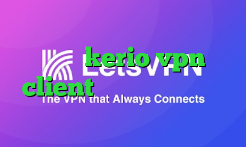 سایت وی آی پی وی پی ان خرید اکانت kerio vpn client آنتی فیلتر اندروید فیلتر شکن کیوی دسکتاپ