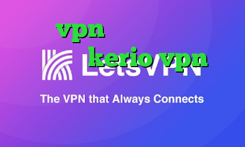 خرید vpn قوی و پرسرعت خرید اشتراک kerio vpn فیلترشکن خوب برای سیستم اخبار کرونا